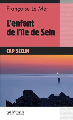 Livres Polar Policier et Romans d'espionnage 21, L'enfant de l'île de Sein Françoise Le Mer