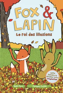 Fox & Lapin, Fox & Lapin - tome 2, Le roi des illusions