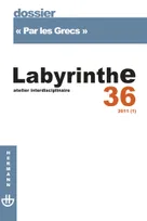 Revue Labyrinthe n°36, Par les Grecs
