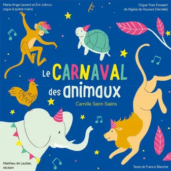 Saint-Saëns : Le Carnaval des Animaux
