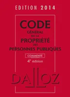Code général de la propriété des personnes publiques 2014 commenté - 4e éd.