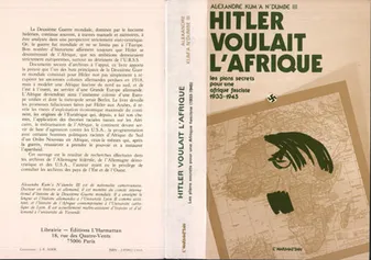Hitler voulait l'Afrique, Les plans secrets pour une Afrique fasciste (1933-1945)