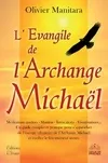 L'évangile de l'Archange Michaël, Méditations guidées - Mantras - Invocations - Visualisations... Un guide complet et pratique pour s'