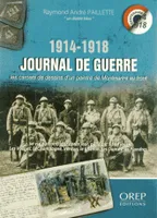 JOURNAL DE GUERRE 1914-1918 - Les carnets de dessins d'un peintre de Montmartre au front