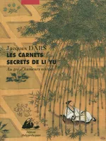 Les carnets secrets de Li Yu / au gré d'humeurs oisives, au gré d'humeurs oisives