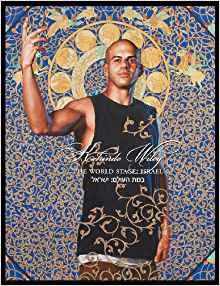 Kehinde Wiley: The World Stage Israel /anglais