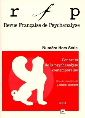 Courants de la psychanalyse contemporaine, Revue française de psychanalyse - numéro spécial hors série
