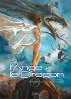 L'ange & le dragon, 1, L'Ange et le Dragon T01, Et la mort ne sera que promesse