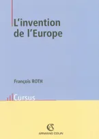 L'invention de l'Europe, De l'Europe de Jean Monnet à l'Union européenne