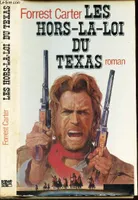 Les Hors-la-loi du Texas (Le Grand livre du mois) [Hardcover] Carter, Forrest and Guiloineau, Jean