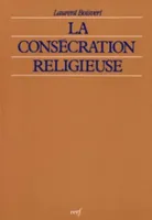 La Consécration religieuse, consécration baptismale et formes de vie consacrée