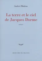 La terre et le ciel de Jacques Dorme, Chronique d'un amour