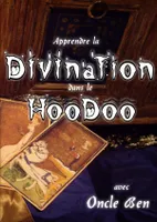 Apprendre la Divination dans le HooDoo