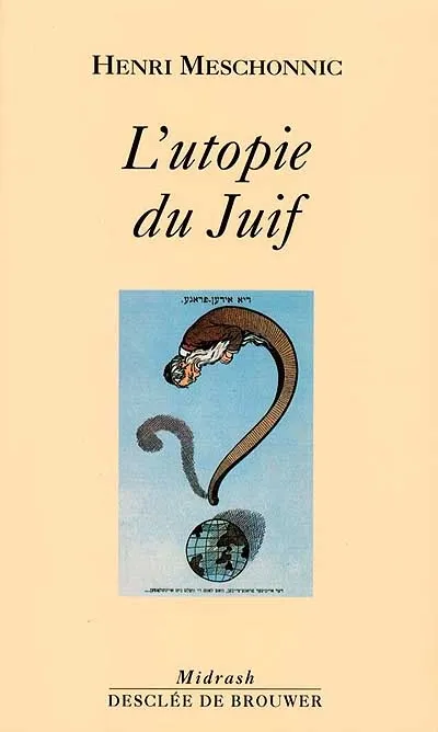 Livres Sciences Humaines et Sociales Philosophie L'utopie du juif Henri Meschonnic