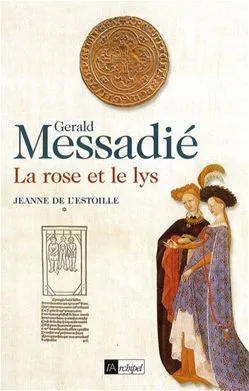 Jeanne de l'Estoille, 1, La rose et le lys, Jeanne de l'Estoille*