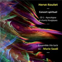 Concert spirituel par l'ensemble Via lucis - CD - CD1 - Apocalypse et chants litirgiques