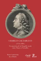 Charles Gauzargues, 1723-1801, Un musicien de la chapelle royale entre nîmes et versailles