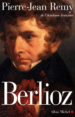 Berlioz, Le roman du romantisme