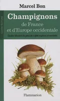 Champignons de France et d'Europe occidentale, Guide illustré de plus de 1500 espèces et variétés