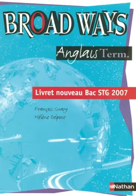 Broad Ways Tles - Livret BAC STG sans CD audio (2007)