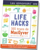 Almaniak Life hacks : 365 trucs de MacGyver qui vont vous changer la vie 2019