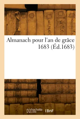 Almanach pour l'an de grâce 1683