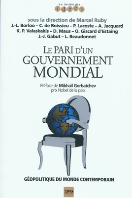 Le pari d'un gouvernement mondial, géopolitique du monde contemporain