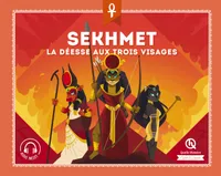 Mythes & légendes, Sekhmet, La déesse aux trois visages