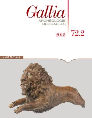 Gallia 72-2 - Archéologie des Gaules - 2015