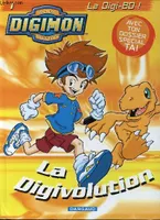 Digimon., 1, La Digivolution