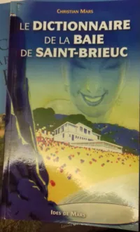 Le dictionnaire de la Baie de Saint-Brieuc