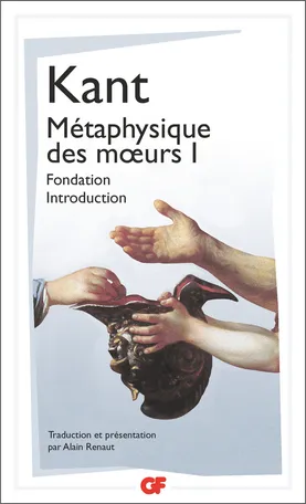 Livres Sciences Humaines et Sociales Philosophie Métaphysique des mœurs, Fondation - Introduction 1 Emmanuel Kant