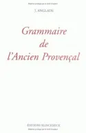 Grammaire de l'ancien provençal, Ou ancienne langue d'Oc