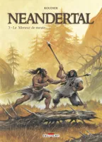 3, Néandertal  , Le meneur de meute