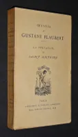 Oeuvres de Gustave Flaubert : La Tentation de Saint Antoine