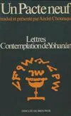Un pacte neuf, Lettres, Contemplation de Yohanân