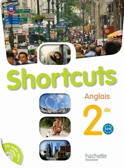 Shortcuts 2de - Anglais - Livre de l'élève avec CD audio inclus - édition 2009