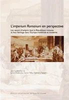 L'imperium Romanum en perspective, Les savoirs d'empire dans la république romaine et leur héritage dans l'europe médiévale et moderne