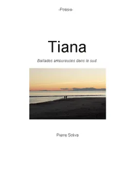 Tiana, Ballades amoureuses dans le sud