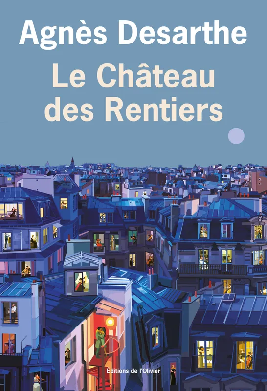Livres Littérature et Essais littéraires Romans contemporains Francophones Le Château des Rentiers Agnès Desarthe