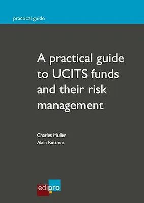 A practical guide to UCITS funds and their risk management, How to invest with security