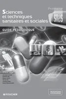 Sciences et techniques sanitaires et sociales 1re Bac ST2S Guide pédagogique
