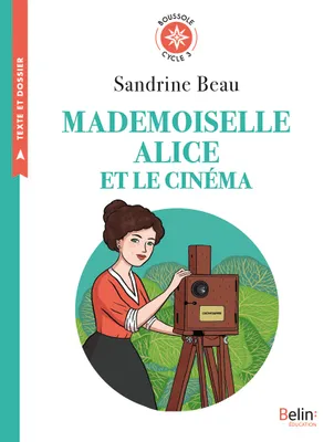 Mademoiselle Alice et le cinéma, Boussole Cycle 3