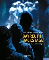 Bayreuth backstage, Les coulisses de la Colline verte