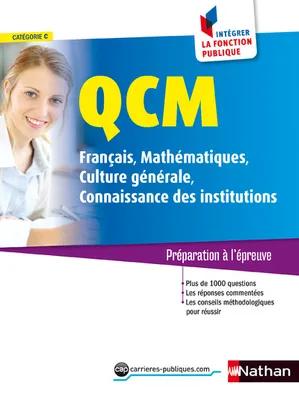 QCM Français Maths/Culture générale/Connaissances institutions Cat C N 5 Intégrer fonct pub - 2016