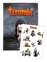 1, Tizombi - tome 01 - stickers offerts, Toujours affamé