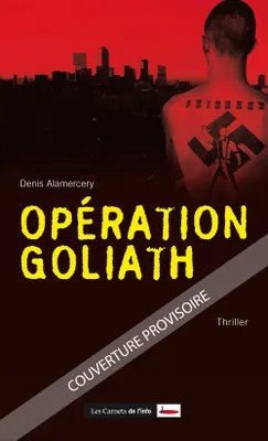 Kushiel, Opération Goliath