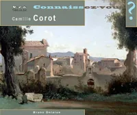 Connaissez-vous ?, Jean-Baptiste-Camille Corot, 1796-1875