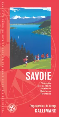 Savoie, Chambéry, Aix-les-Bains, Albertville, Maurienne, Tarentaise