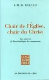 Chair de l'Eglise, chair du Christ : Aux sources de l'ecclésiologie de communion, aux sources de l'ecclésiologie de communion